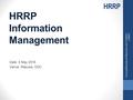 HRRP Information Management Date: 5 May 2016 Venue: Rasuwa, DDC Housing Recovery & Reconstruction Platform (HRRP) HRRP.