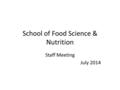 School of Food Science & Nutrition Staff Meeting July 2014.