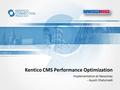 Kentico CMS Performance Optimization Implementation at Newsmax - Ayush Chaturvedi.