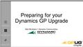 Explore engage elevate Preparing for your Dynamics GP Upgrade Bob McAdam | Dynamic Communities.