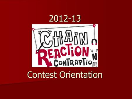 2012-13 Contest Orientation. This Year’s Challenge Fill a Container and Close It Contest Day Contest Day –Carnegie Science Center –Friday, December 7,