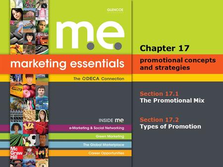 Section 17.1 The Promotional Mix Chapter 17 promotional concepts and strategies Section 17.2 Types of Promotion.