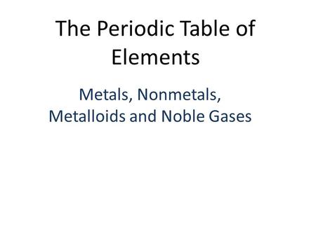 The Periodic Table of Elements