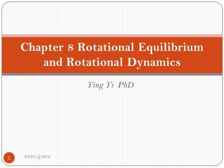 Chapter 8 Rotational Equilibrium and Rotational Dynamics