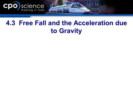 4.3 Free Fall and the Acceleration due to Gravity