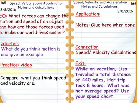 166 Speed, Velocity, and Acceleration Notes and Calculations Practice: video  Rb5PSxJerM Compare what you think speed and.