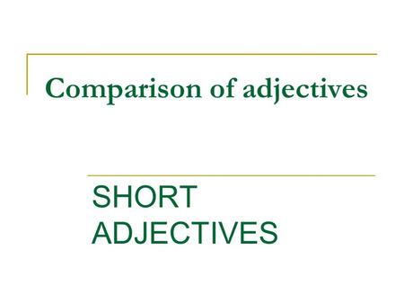 Comparison of adjectives