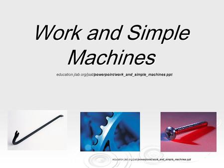 Work and Simple Machines