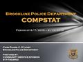 Week to Date Chart of Part A Crimes Robbery: 1 Brookline Pl Burglaries: 2 St. Paul St Larceny: 7 3 Shoplifting 2 Bike 1 Car Break 1 Building Weekly Overview.