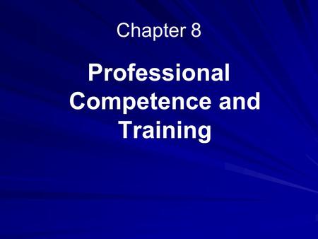 Professional Competence and Training