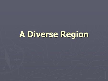 A Diverse Region. Religions ► Islam, Christianity, and Judaism ► Arab Muslims are the majority ► Christians make up a small majority ► Jewish people fled.