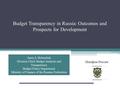 Минфин России Anna A. Belenchuk Division Chief, Budget Analysis and Transparency Budget Policy Department Ministry of Finance of the Russian Federation.