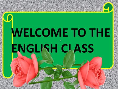 S WELCOME TO THE ENGLISH CLASS. Presented by Md. Rabiul Islam B. com B. Ed Assistant Teacher ID--O2 Khalippur (Kazipara) High School Shwapnopuri Nawabgonj.