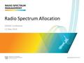 Radio Spectrum Allocation ISPANZ Conference 11 May 2016.