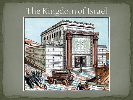 What role did the three first kings of Israel play in their history? What happened to the Israelites after the reign of Solomon and why?