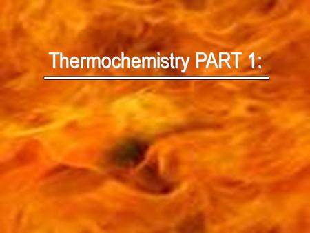 THERMODYNAMICS Courtesy of lab-initio.com Definitions #1 Energy: The capacity to do work or produce heat (sum of P.E. and K.E) Potential Energy: Energy.