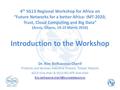 4 th SG13 Regional Workshop for Africa on “Future Networks for a better Africa: IMT-2020, Trust, Cloud Computing and Big Data” (Accra, Ghana, 14-15 March.