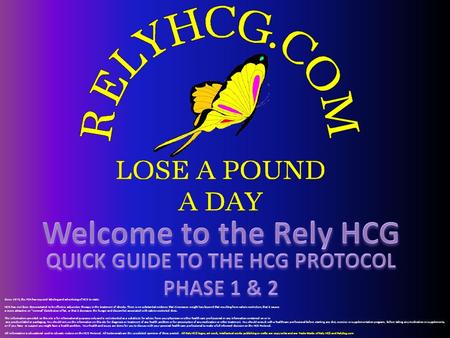 Since 1975, the FDA has required labeling and advertising of HCG to state: HCG has not been demonstrated to be effective adjunctive therapy in the treatment.