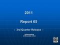 2011 Report 65 - 3rd Quarter Release - Johannesburg 14 November 2011.