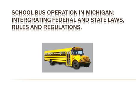  Federal Motor Carrier Safety Rules  390.5: School bus means a passenger motor vehicle which is designed or used to carry more than 10 passengers in.