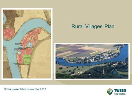 Presentation TitleSub-title Rural Villages Plan Online presentation, November 2013.