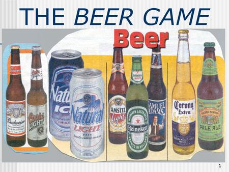 THE BEER GAME.