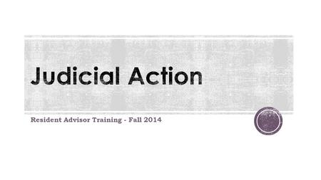 Resident Advisor Training - Fall 2014.  How your role as a student staff member fits in  Why the conduct piece is important  How this is a piece of.