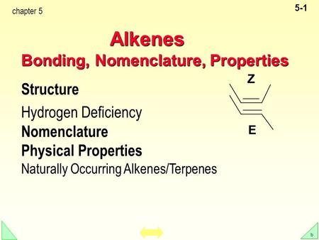 Alkenes Bonding, Nomenclature, Properties Structure