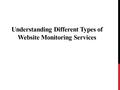 Understanding Different Types of Website Monitoring Services.