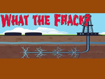 What is Fracking? Fracking is the process of drilling down into the earth before a high- pressure water mixture is directed at the rock to release the.