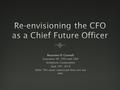 The Chief Future OfficerThe Chief Future Officer  The Chief Financial Officer is shouldering ever- increasing responsibility of sailing the ship through.