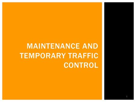 Maintenance and Temporary Traffic Control