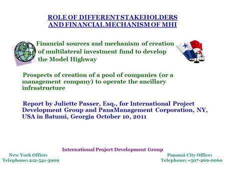 ROLE OF DIFFERENT STAKEHOLDERS AND FINANCIAL MECHANISM OF MHI Financial sources and mechanism of creation of multilateral investment fund to develop the.