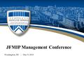 JFMIP Management Conference Washington, DC | May 9, 2015.