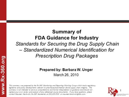 1 Summary of FDA Guidance for Industry Standards for Securing the Drug Supply Chain – Standardized Numerical Identification for Prescription Drug Packages.