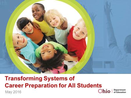 Transforming Systems of Career Preparation for All Students May 2016.