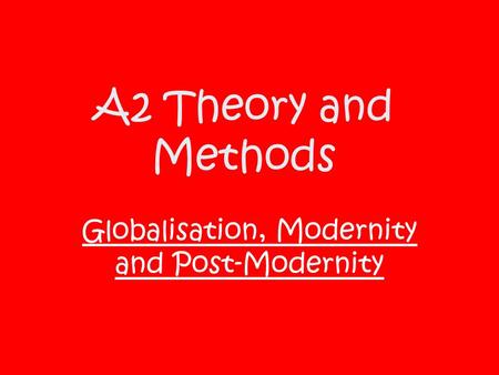 Globalisation, Modernity and Post-Modernity