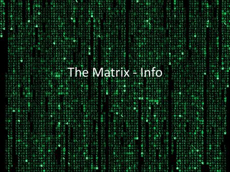 The Matrix - Info. Details Released in 1999. Written and directed by Lana (formerly Larry) and Andy Wachowski. Success of film led to two sequels and.