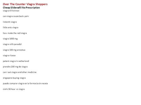 Over The Counter Viagra Shoppers Cheap Sildenafil No Prescription viagra till kvinnor can viagra cause back. pain instantt viagra little ants viagra how.