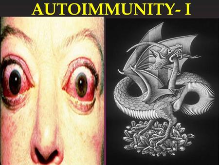 AUTOIMMUNITY- I.