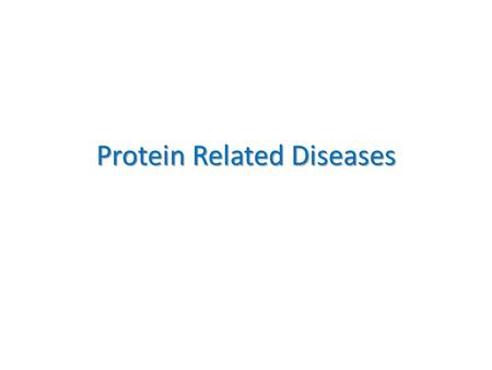 Protein Related Diseases