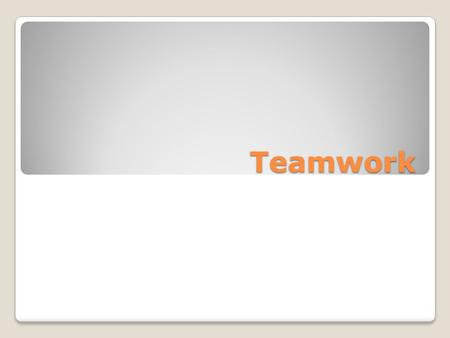 Teamwork. Teamwork  Listen and communicate effectively.  Follow up with responsibilities/assignments.  Resolve conflicts.  Motivate/inspire others.