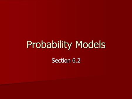 Probability Models Section 6.2. The Language of Probability What is random? What is random? Empirical means that it is based on observation rather than.