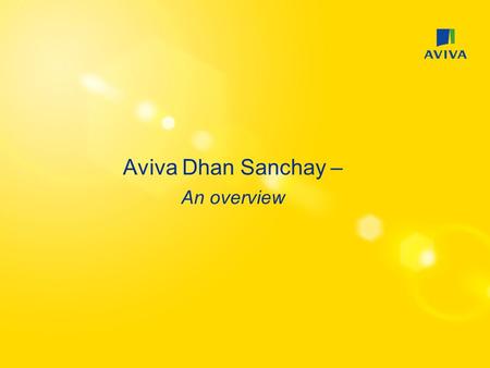 Aviva Dhan Sanchay – An overview.