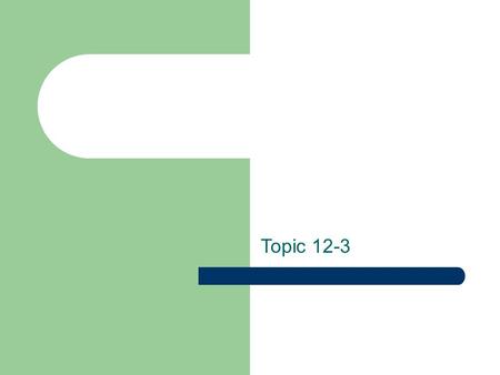 Topic 12-3 Definition Secant – a line that intersects a circle in two points.