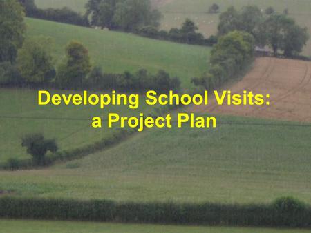 Developing School Visits: a Project Plan. The Main Points to Consider »Product »Price »Place »Promotion.