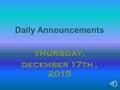 Daily Announcements thursday, december 17th, 2015.