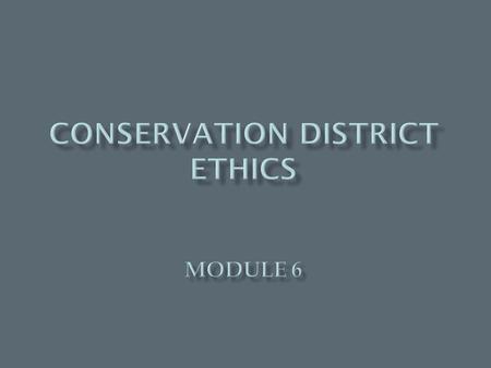 Honest and open government is fundamental to a free society...[Ethical Laws] are intended to ensure that public officials remain public servants. …All.