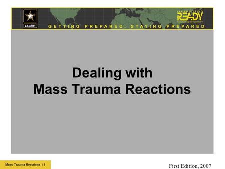 Mass Trauma Reactions | 1 Dealing with Mass Trauma Reactions First Edition, 2007.