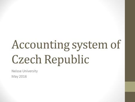 Accounting system of Czech Republic Neisse University May 2016.